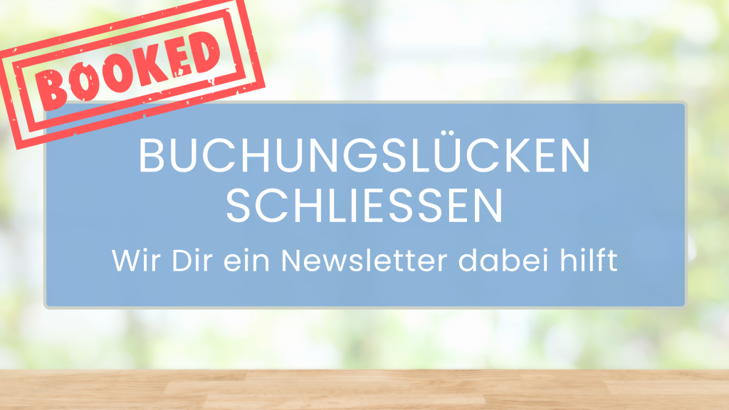 Text: Buchungslücken schließen. Wie Dir ein Newsletter dabei hilft. Grafik links oben in Ecke rot: Booked.