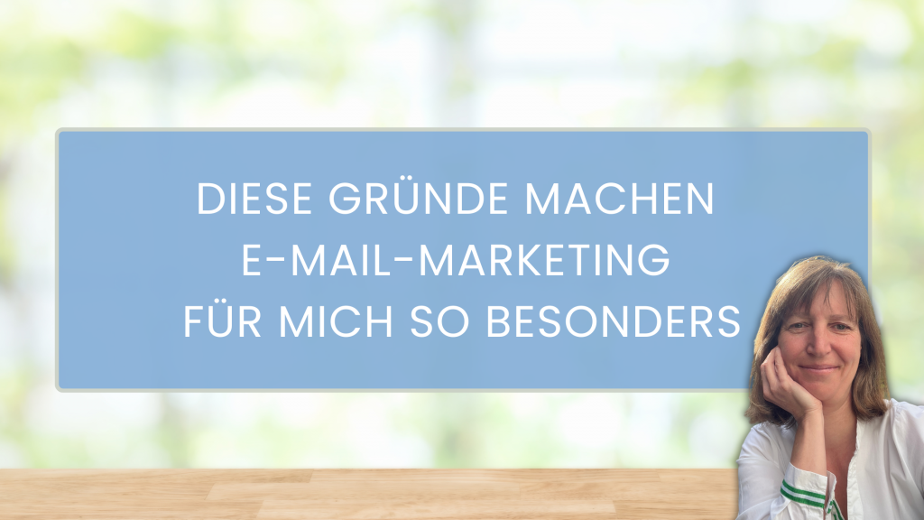 Gründer Hintergrund. Text auf blauem Banner: Diese Gründe machen E-Mail-Marketing für mich so besonders. Rechts unten in der Ecke eine Frau mit weißer Bluse, Gesicht auf die rechte Hand aufgestützt.